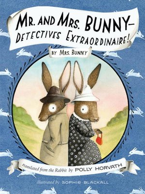 cover image of Mr. and Mrs. Bunny - Detectives Extraordinaire!